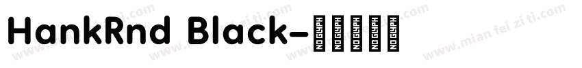 HankRnd Black字体转换